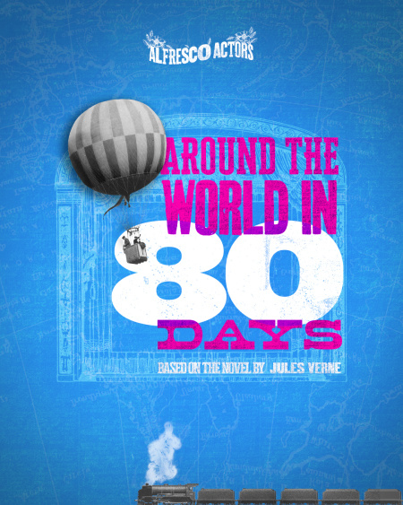 Alfresco Actors Presents - Around the World in 80 Days